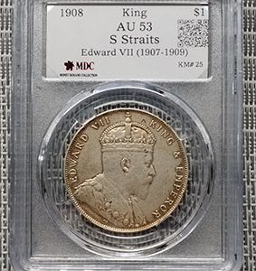 1908 S Straits $1 " King " 《 MDC Graded AU 53》